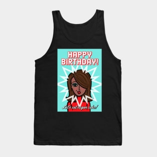 Happy Birthday Let's Eat Vegan Cake! Tank Top